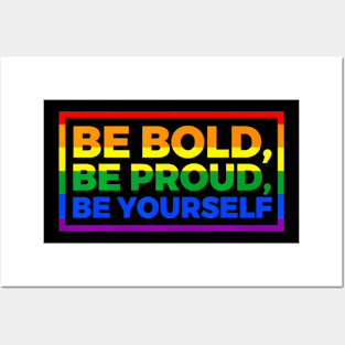 Be Bold Be Proud Be Yourself Lgbt Flag Posters and Art